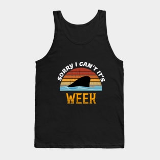 Sorry I can't It's Week Funny Shark Gift Vintage Tank Top